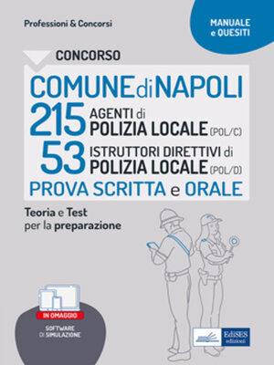 cover image of Concorso Comune di Napoli--215 Agenti e 53 Istruttori direttivi di Polizia Locale